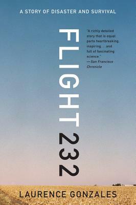 Flight 232: A Story of Disaster and Survival by Laurence Gonzales