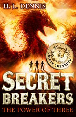 Secret Breakers 1: Power of Three by H. L. Dennis