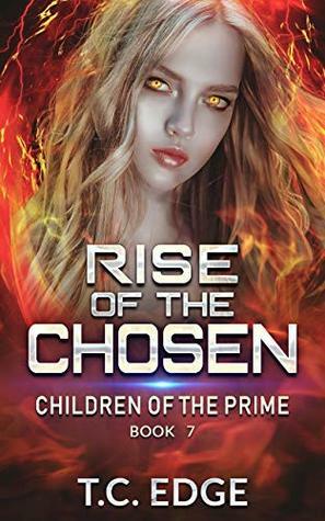 Rise of the Chosen by T.C. Edge