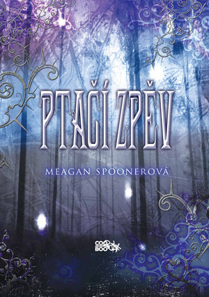 Ptačí zpěv by Meagan Spooner, Zuzana Halamíčková