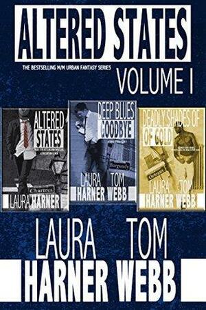 Altered States Volume I by Laura Harner, T.A. Webb