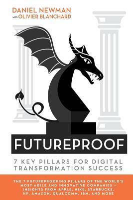 Futureproof: 7 Key Pillars for Digital Transformation Success by Daniel Newman