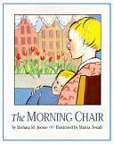 The Morning Chair by Barbara M. Joosse