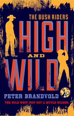 High and Wild by Peter Brandvold