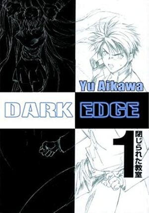 Dark Edge: Volume 1 by Yu Aikawa