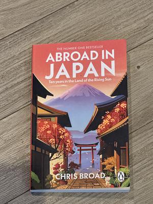 Abroad In Japan by Chris Broad