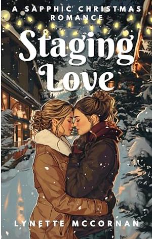 Staging Love by Lynette McCornan