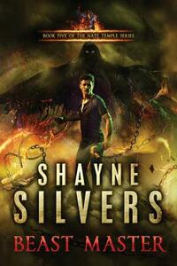 Beast Master: The Nate Temple Series Book 5 by Shayne Silvers
