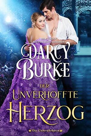 Der Unverhoffte Herzog by Darcy Burke