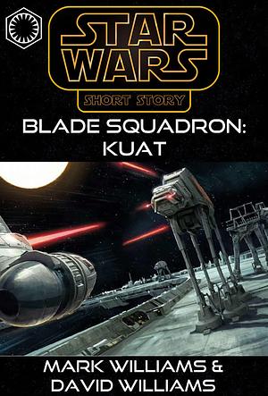 Blade Squadron - Kuat by David J. Williams, Mark S. Williams