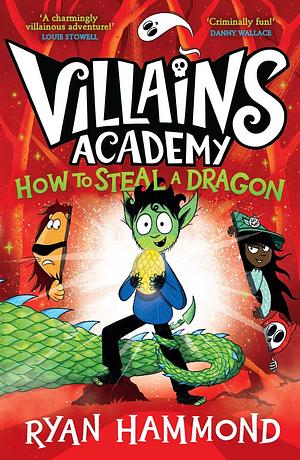 How To Steal a Dragon by Ryan Hammond