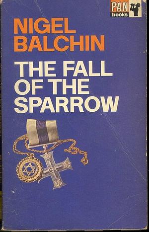 Fall of the Sparrow by Nigel Balchin, Nigel Balchin