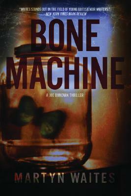 Bone Machine by Martyn Waites