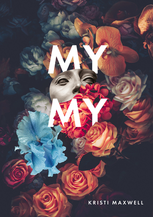 My My by Kristi Maxwell