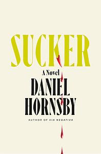Sucker  by Daniel Hornsby