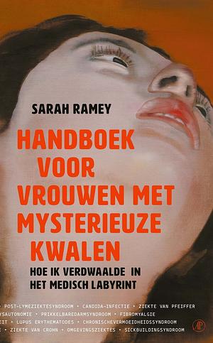 Handboek voor vrouwen met mysterieuze kwalen by Sarah Ramey