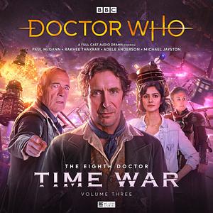 Doctor Who: The Eighth Doctor - Time War, Volume 3 by Matt Fitton, Matt Fitton, Roland Moore, Lisa McMullin