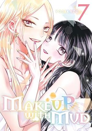 Make up with Mud, Vol. 7 by Yosikazu