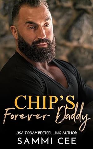 Chip's Forever Daddy by Sammi Cee