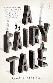 A Fairy Tale by Jonas T. Bengtsson, Charlotte Barslund