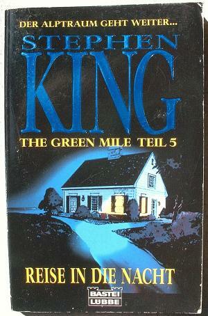 The Green Mile, Teil 5: Reise in die Nacht by Stephen King