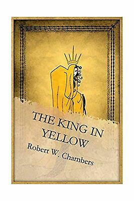 The King in Yellow by Robert W. Chambers