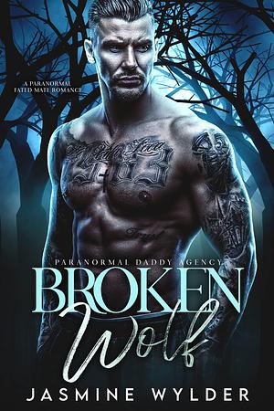 Broken Wolf by Jasmine Wylder, Jasmine Wylder