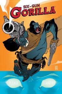 Six-Gun Gorilla by Simon Spurrier