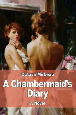 A Chambermaid's Diary by Octave Mirbeau