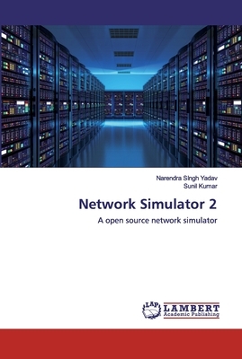 Network Simulator 2 by Narendra Singh Yadav, Sunil Kumar
