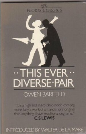 This Ever Diverse Pair by Owen Barfield