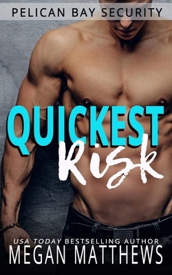 Quickest Risk by Megan Matthews