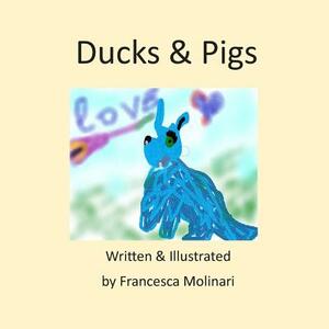 Ducks & Pigs by Francesca Molinari