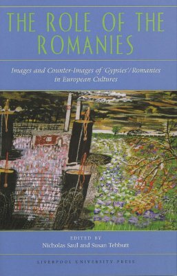 The Role of the Romanies: Images and Counter Images by 
