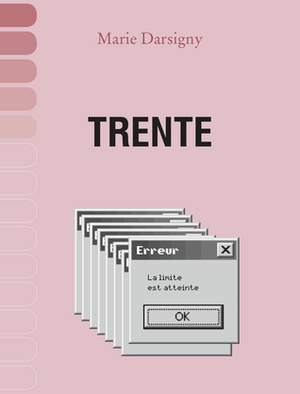 Trente by Marie Darsigny