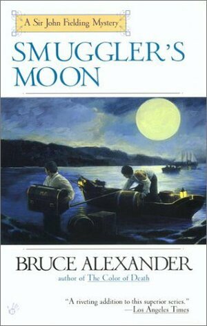 Smuggler's Moon by Bruce Alexander