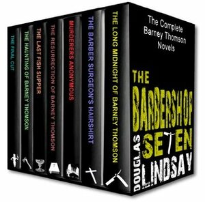 The Barbershop Seven: A Barney Thomson omnibus by Douglas Lindsay