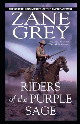 Riders of the Purple Sage Illustrated by Zane Grey