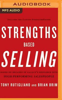 Strengths Based Selling by Tony Rutigliano, Brian Brim