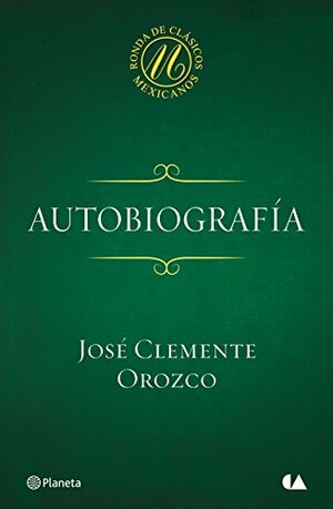 Autobiografía by José Clemente Orozco
