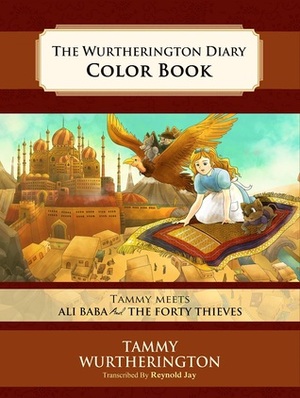 Tammy Meets Ali Baba and the Forty Thieves by Reynold Jay, Tenda Spencer, Nour Hassan, Duy Truong