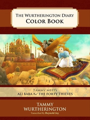 Tammy Meets Ali Baba and the Forty Thieves by Nour Hassan, Tenda Spencer, Duy Truong, Reynold Jay