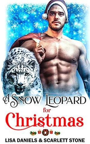 A Snow Leopard for Christmas by Lisa Daniels, Lisa Daniels, Scarlett Stone