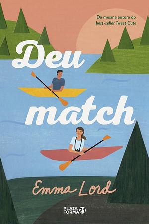 Deu Match by Emma Lord, Guilherme Miranda