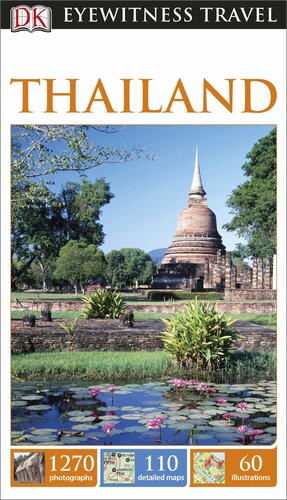 DK Eyewitness Travel Guide Thailand by Rosalyn Thiro