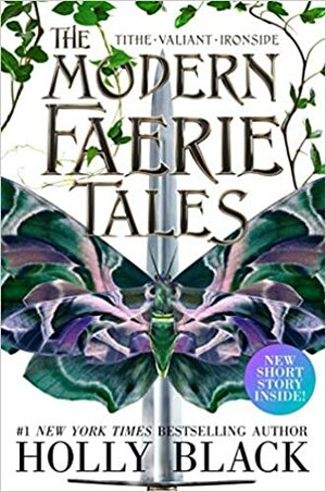 The Modern Faerie Tales: Tithe; Valiant; Ironside by Holly Black