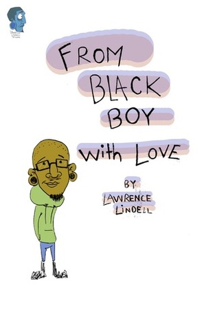 From Black Boy With Love by Lawrence Lindell