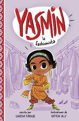 Yasmin la Fashionista = Yasmin the Fashionista by Saadia Faruqi