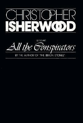 All the Conspirators by Christopher Isherwood