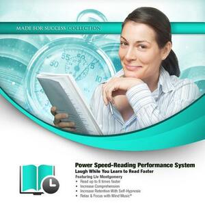 Power Speed-Reading Performance System: Laugh While You Learn to Read Faster by 